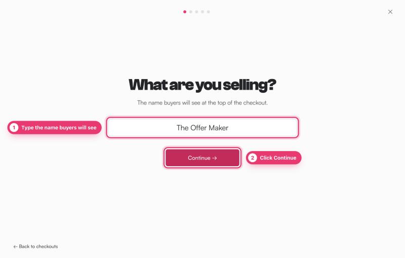 The New checkout screen What are you selling?, with The Offer Maker typed in: marker 1 on the name box, marker 2 on Continue